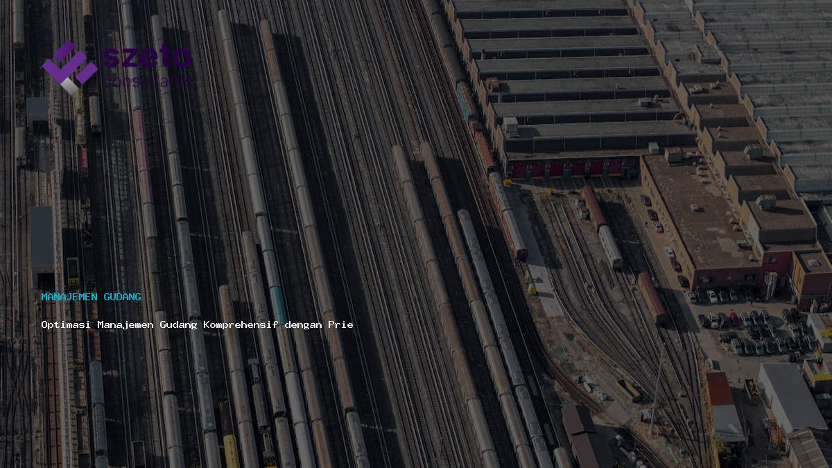 Optimasi Manajemen Gudang Komprehensif Dengan Prieds Wms