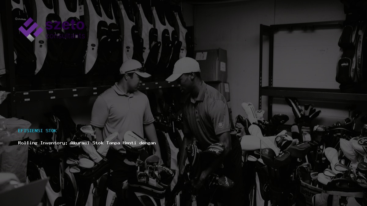Rolling Inventory  Akurasi Stok Tanpa Henti Dengan Prieds Wms