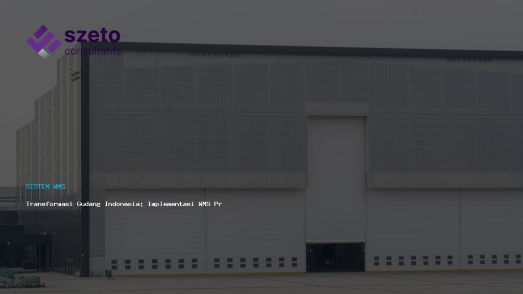 Transformasi Gudang Indonesia  Implementasi Wms Prieds Anti Rumit
