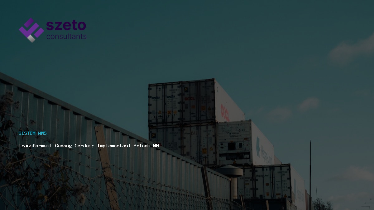 Transformasi Gudang Cerdas  Implementasi Prieds Wms Unggul