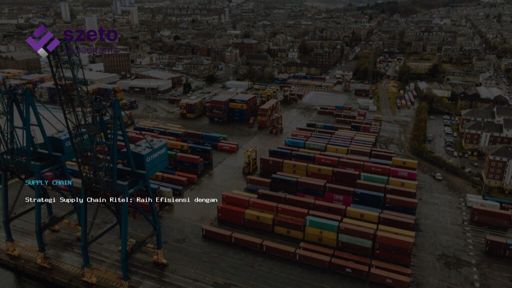 Strategi Supply Chain Ritel  Raih Efisiensi Dengan Wms Prieds