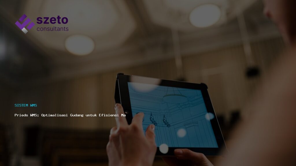 Prieds Wms  Optimalisasi Gudang Untuk Efisiensi Maksimal