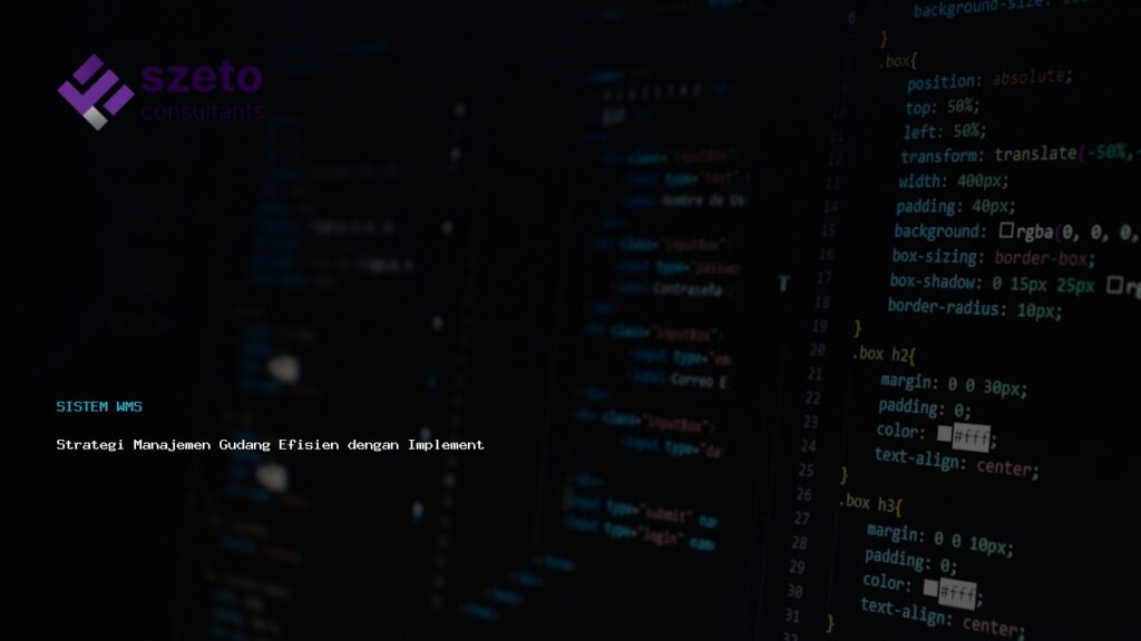 Strategi Manajemen Gudang Efisien Dengan Implementasi Wms Prieds
