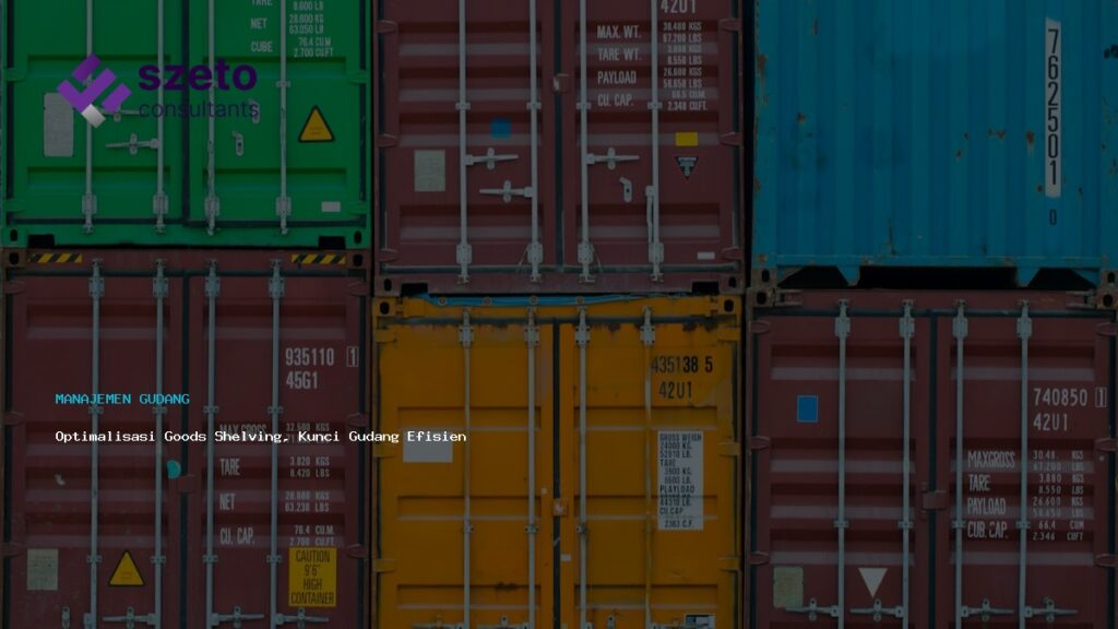 Optimalisasi Goods Shelving  Kunci Gudang Efisien Dengan Prieds Wms