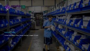 Sistem Manajemen Stok Gudang Optimal Dengan Prieds Wms