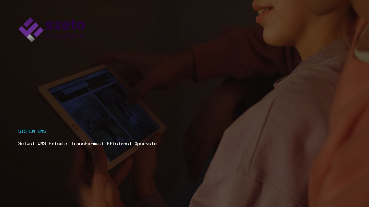 Solusi Wms Prieds  Transformasi Efisiensi Operasional Gudang