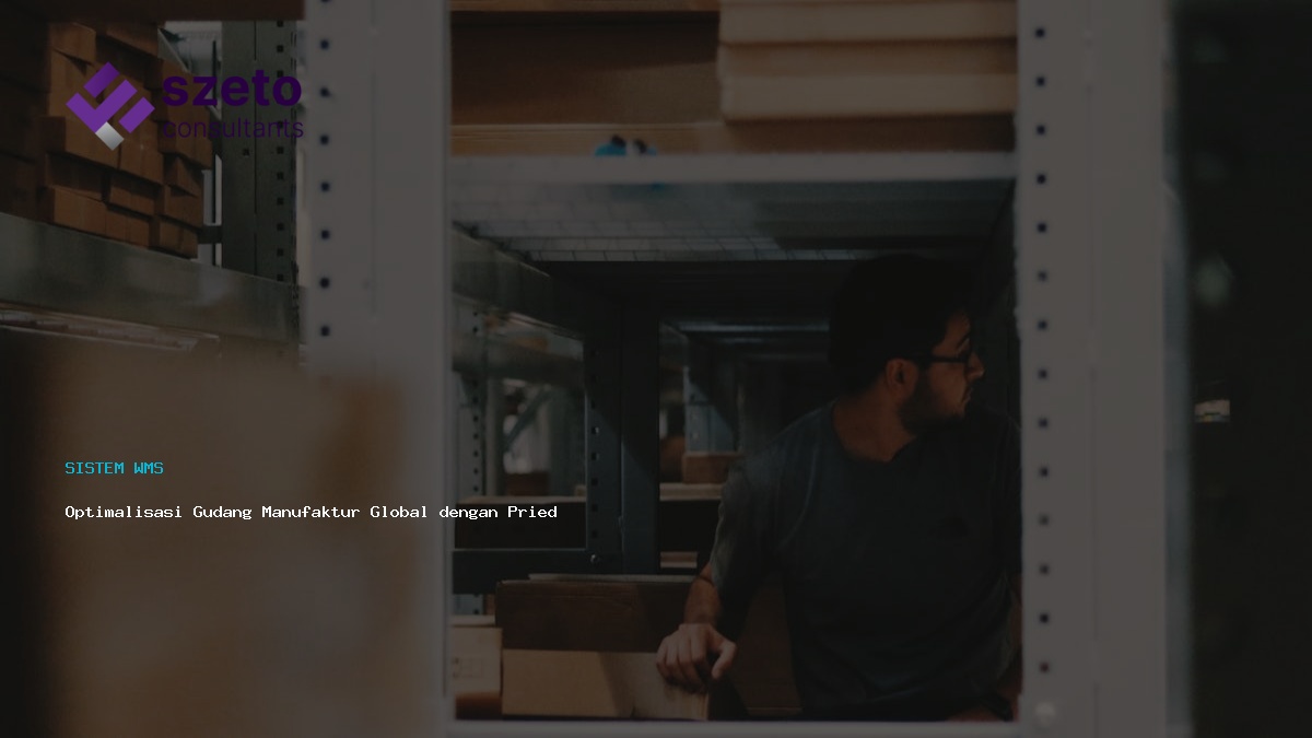 Optimalisasi Gudang Manufaktur Global Dengan Prieds Wms