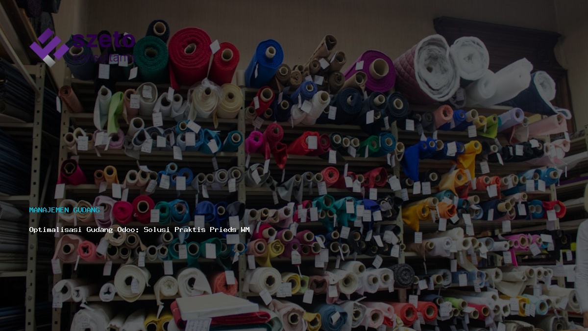 Optimalisasi Gudang Odoo  Solusi Praktis Prieds Wms