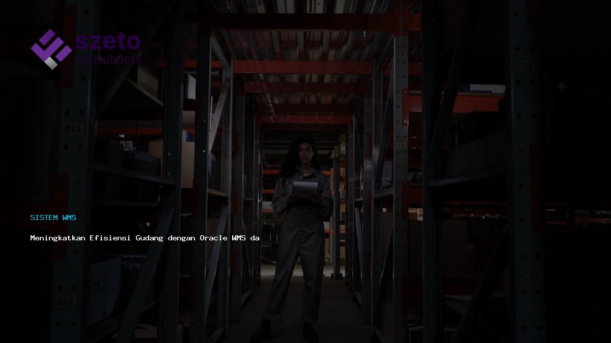 Meningkatkan Efisiensi Gudang Dengan Oracle Wms Dan Prieds