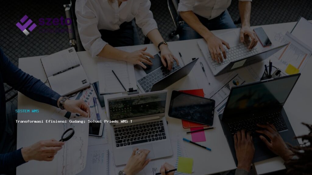 Transformasi Efisiensi Gudang  Solusi Prieds Wms Terintegrasi