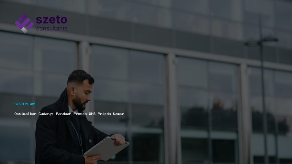 Optimalkan Gudang  Panduan Proses Wms Prieds Komprehensif