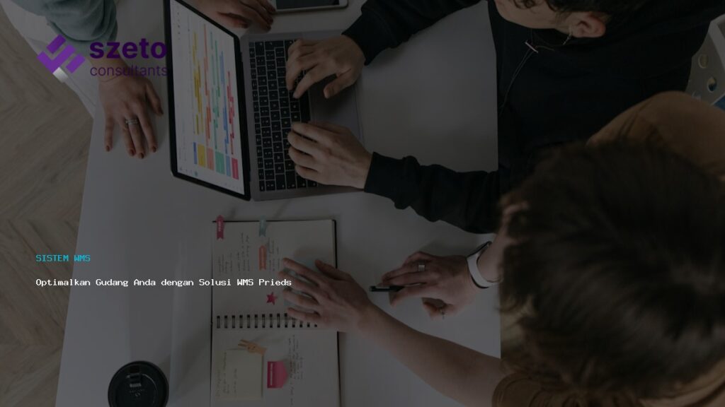 Optimalkan Gudang Anda Dengan Solusi Wms Prieds