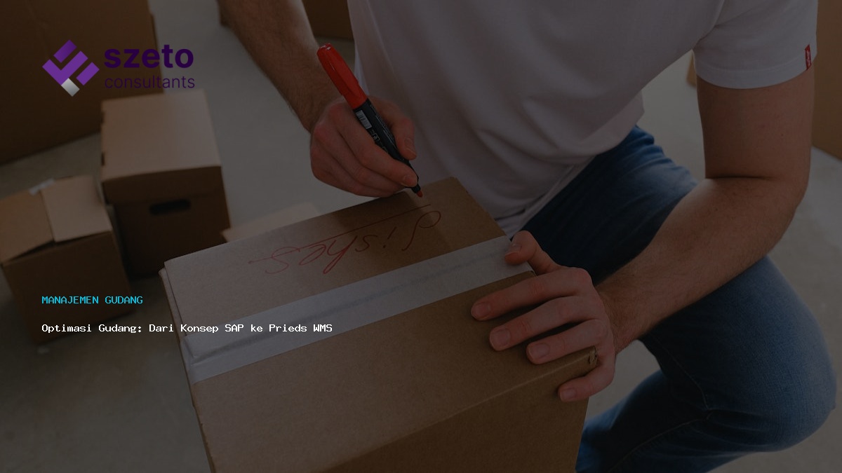 Optimasi Gudang Dari Konsep Sap Ke Prieds Wms