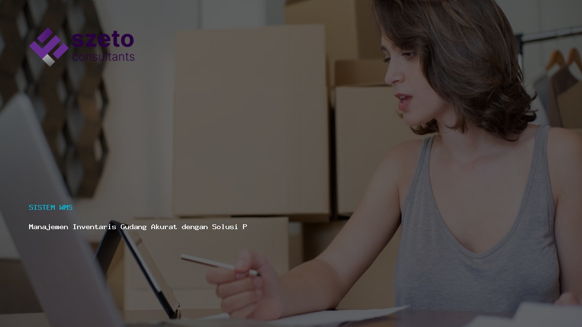 Manajemen Inventaris Gudang Akurat Dengan Solusi Prieds