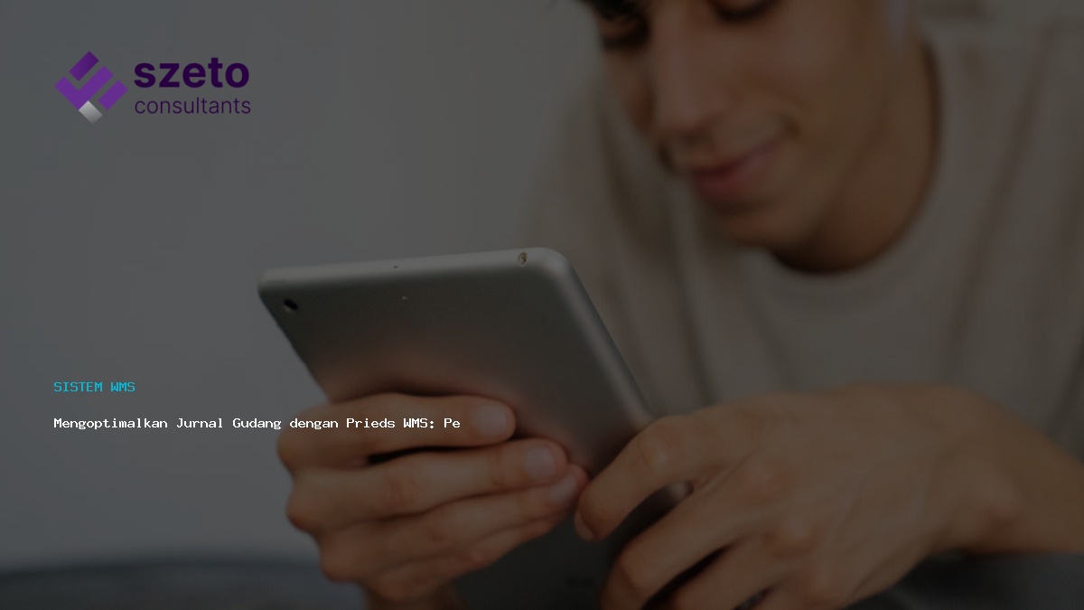 Mengoptimalkan Jurnal Gudang Dengan Prieds Wms  Pendekatan Praktis