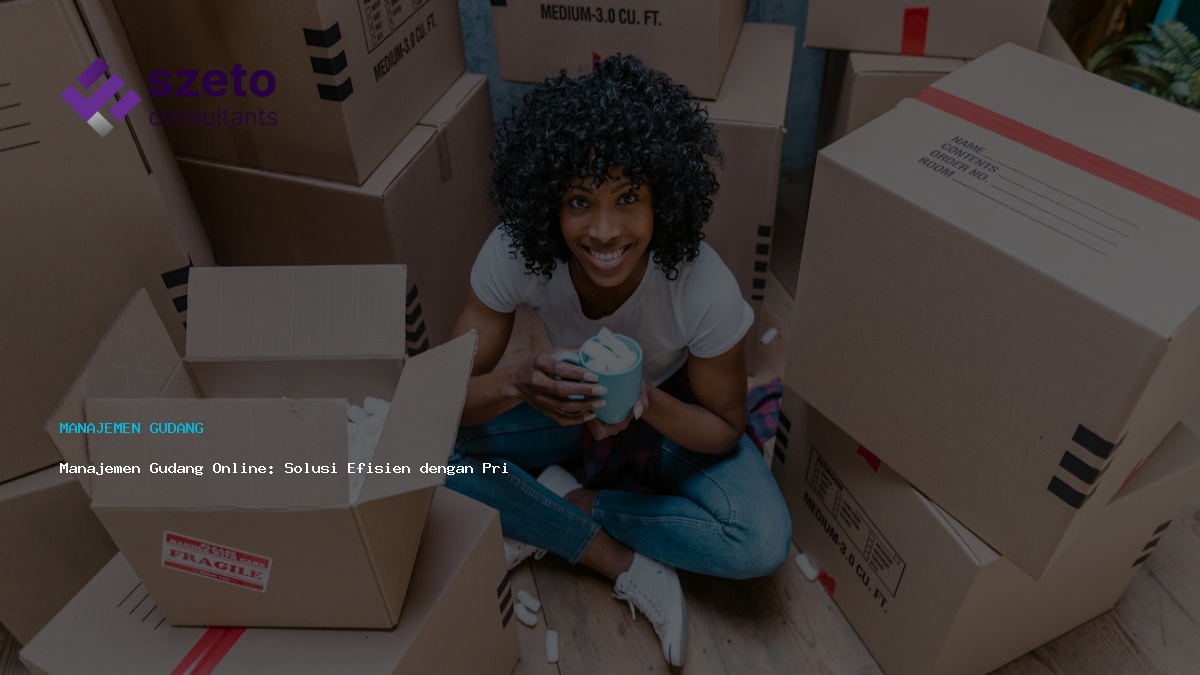 Manajemen Gudang Online  Solusi Efisien Dengan Prieds Wms
