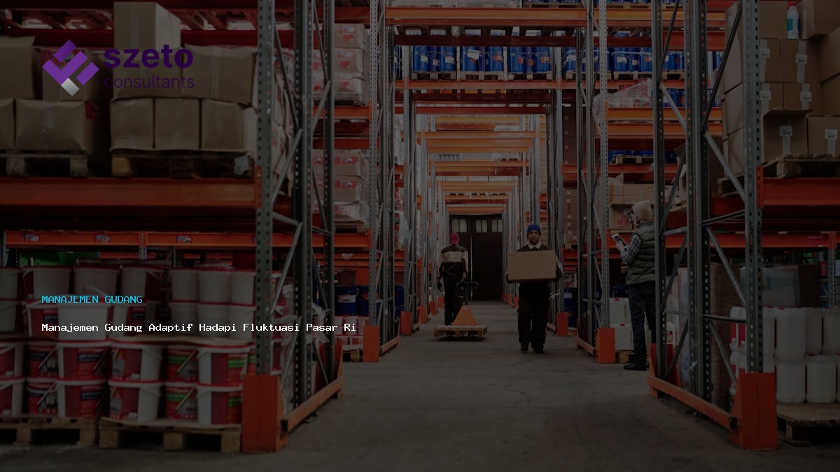 Manajemen Gudang Adaptif Hadapi Fluktuasi Pasar Ritel Mewah