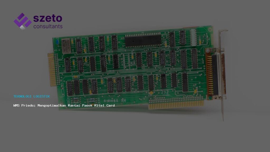 Wms Prieds  Mengoptimalkan Rantai Pasok Ritel Cerdas