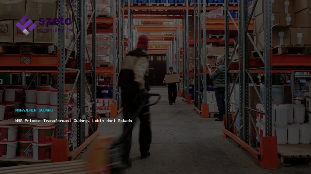 Wms Prieds  Transformasi Gudang  Lebih Dari Sekadar Unduh