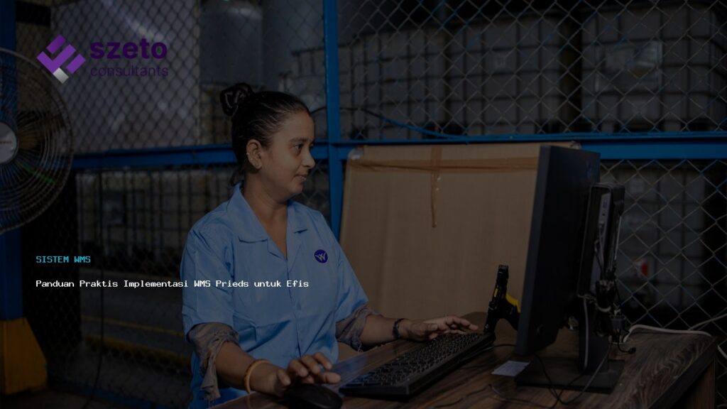Panduan Praktis Implementasi Wms Prieds Untuk Efisiensi Gudang