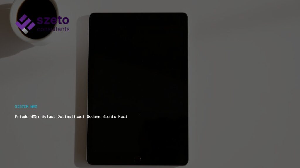 Prieds Wms  Solusi Optimalisasi Gudang Bisnis Kecil