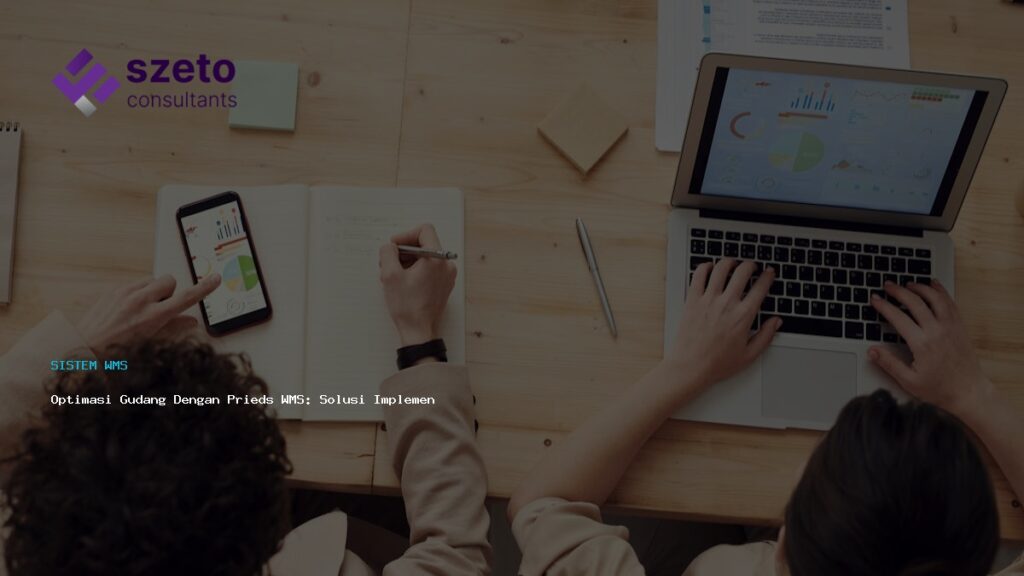 Optimasi Gudang Dengan Prieds Wms  Solusi Implementasi Praktis
