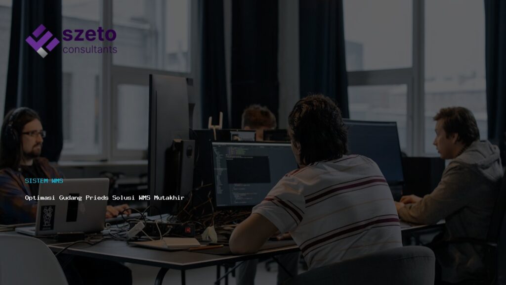 Optimasi Gudang Prieds Solusi Wms Mutakhir