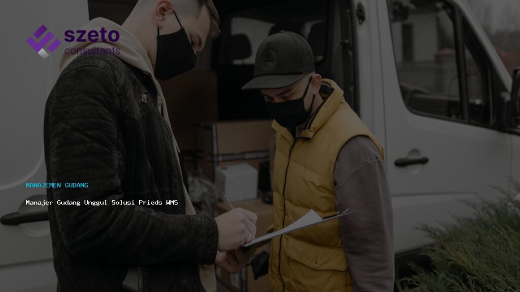 Manajer Gudang Unggul Solusi Prieds Wms