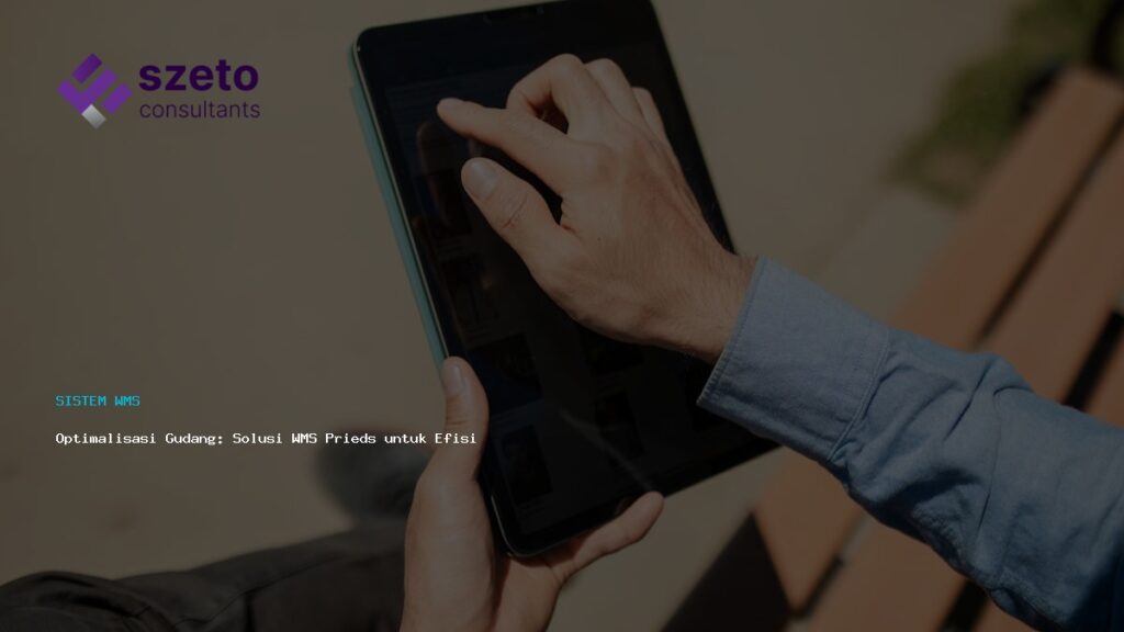 Optimalisasi Gudang  Solusi Wms Prieds Untuk Efisiensi Nyata