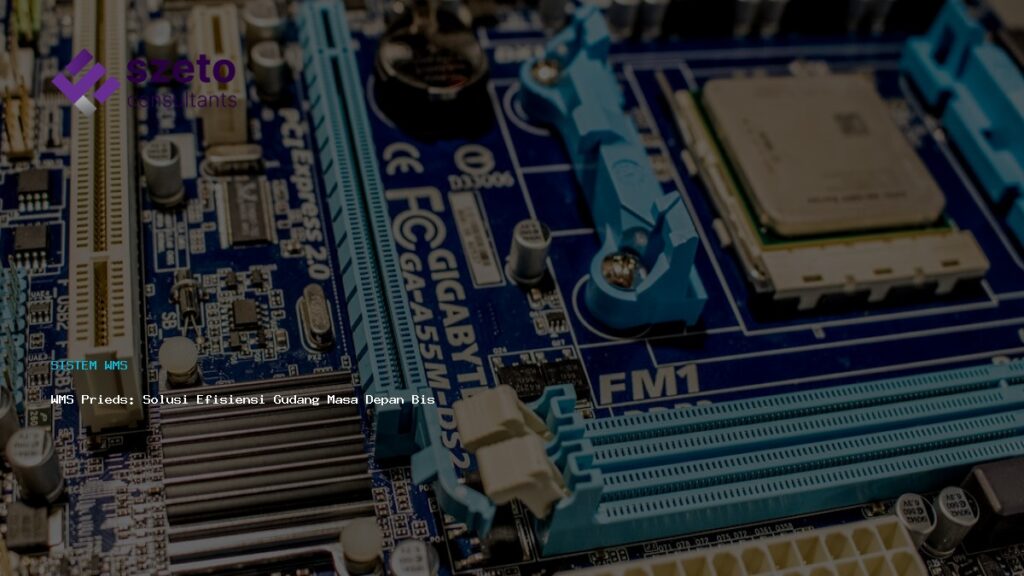 Wms Prieds  Solusi Efisiensi Gudang Masa Depan Bisnis Anda