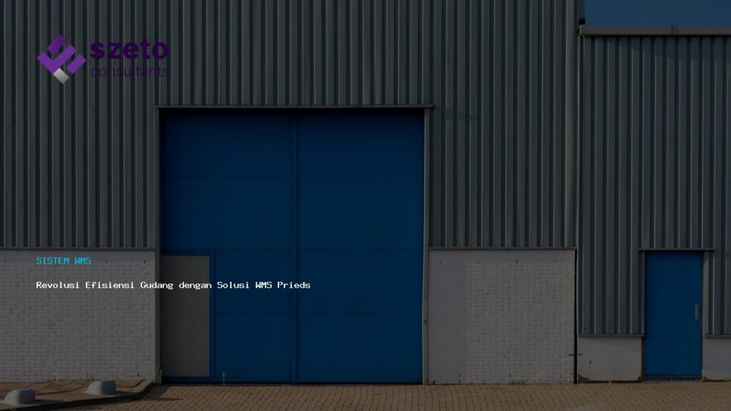 Revolusi Efisiensi Gudang Dengan Solusi Wms Prieds