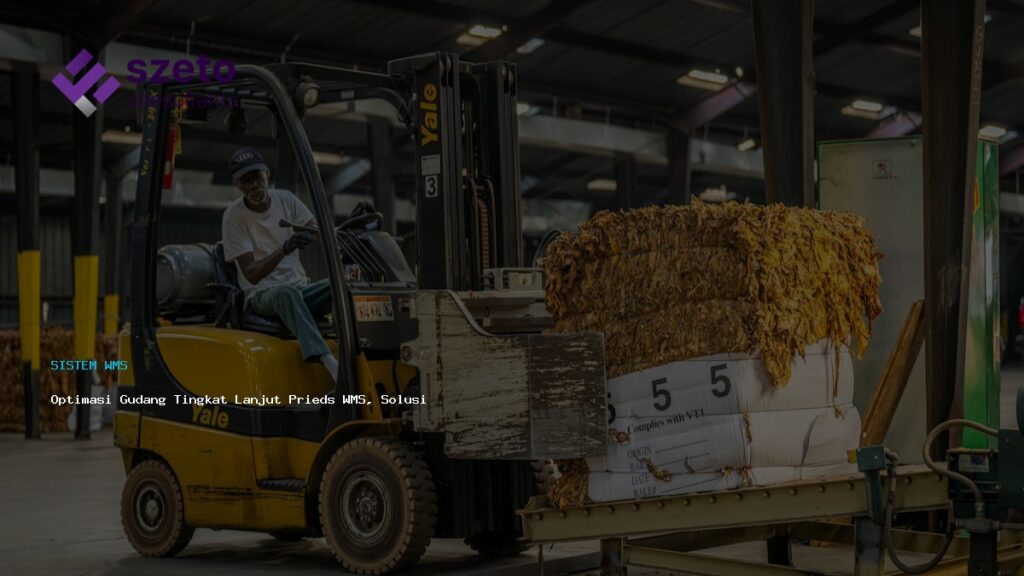 Optimasi Gudang Tingkat Lanjut Prieds Wms  Solusi Jitu Logistik
