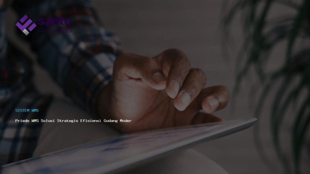Prieds Wms Solusi Strategis Efisiensi Gudang Modern