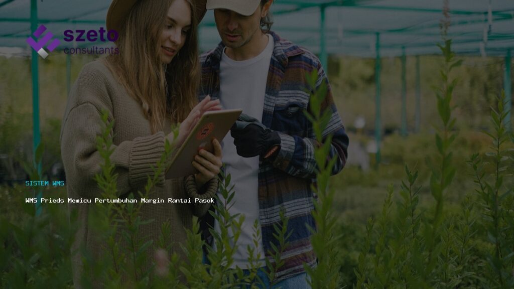 Wms Prieds Memicu Pertumbuhan Margin Rantai Pasok
