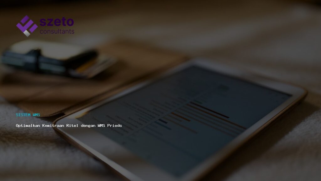 Optimalkan Kemitraan Ritel Dengan Wms Prieds