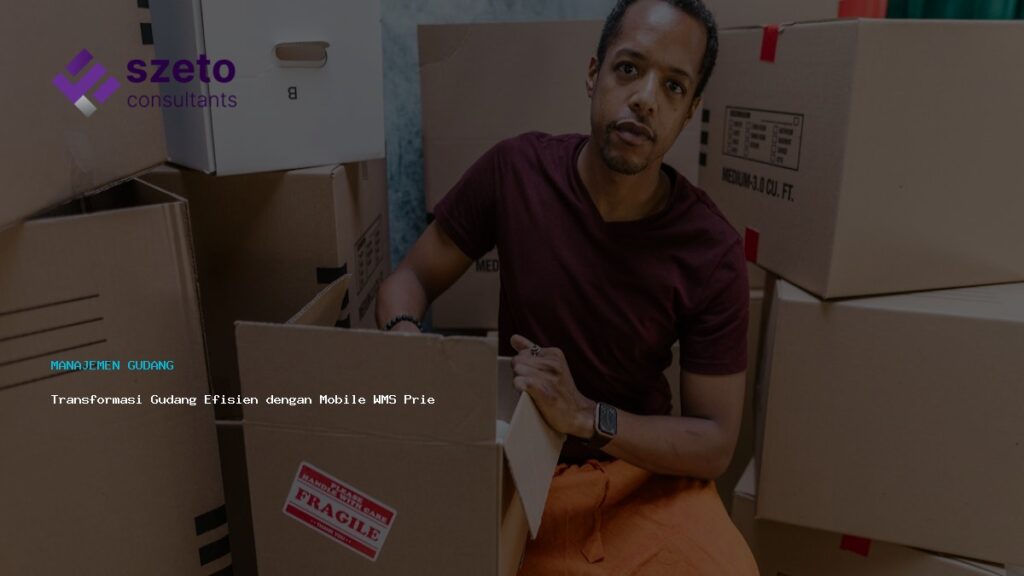 Transformasi Gudang Efisien Dengan Mobile Wms Prieds