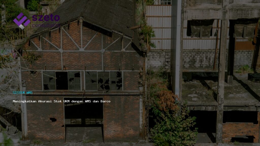 Meningkatkan Akurasi Stok Ukm Dengan Wms Dan Barcode