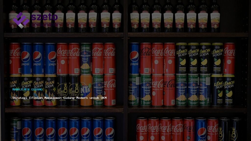 Strategi Efisien Manajemen Gudang Modern Untuk Ukm