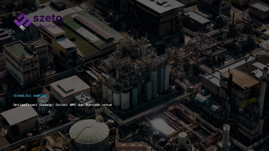 Optimalisasi Gudang  Solusi Wms Dan Barcode Untuk Efisiensi Maksimal