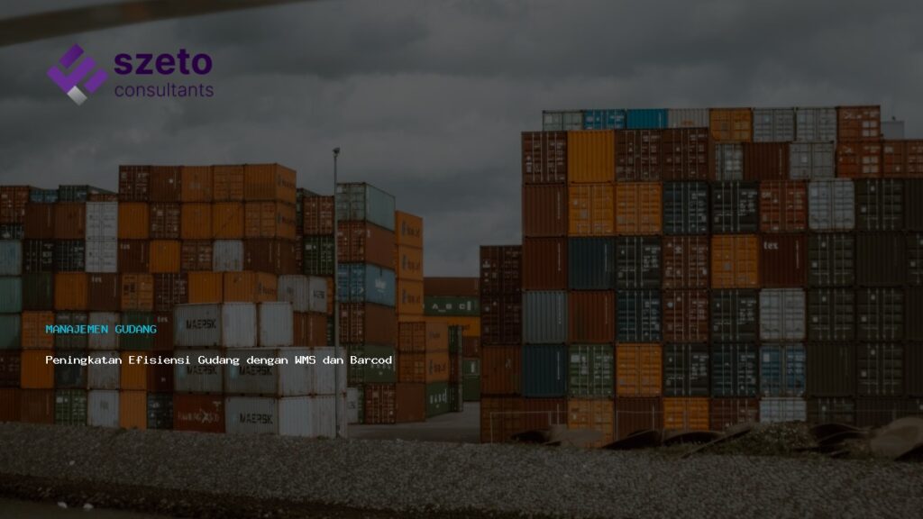 Peningkatan Efisiensi Gudang Dengan Wms Dan Barcode Terintegrasi
