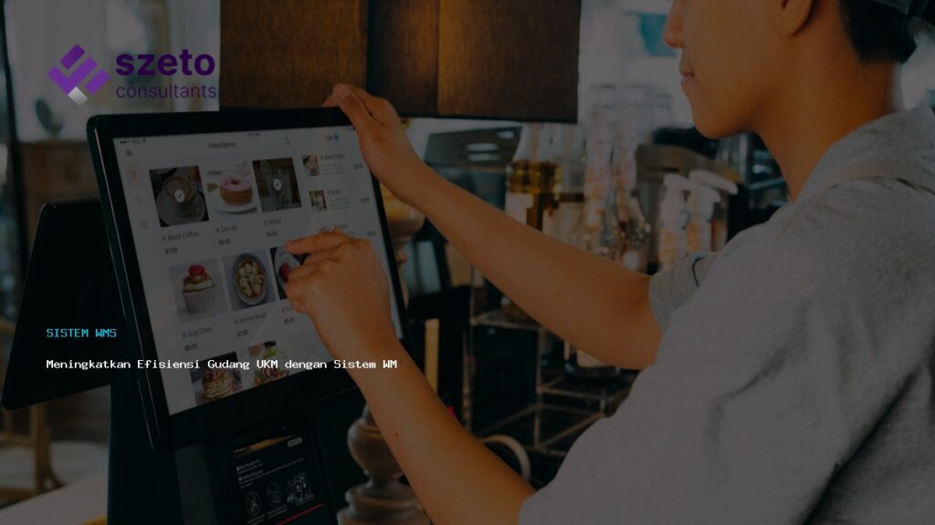 Meningkatkan Efisiensi Gudang Ukm Dengan Sistem Wms Terintegrasi