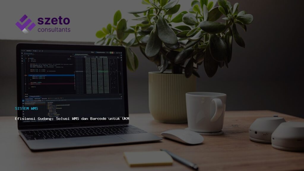 Efisiensi Gudang  Solusi Wms Dan Barcode Untuk Ukm