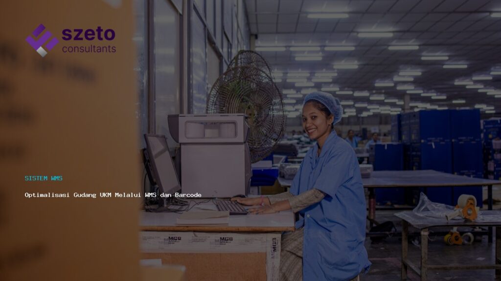 Optimalisasi Gudang Ukm Melalui Wms Dan Barcode