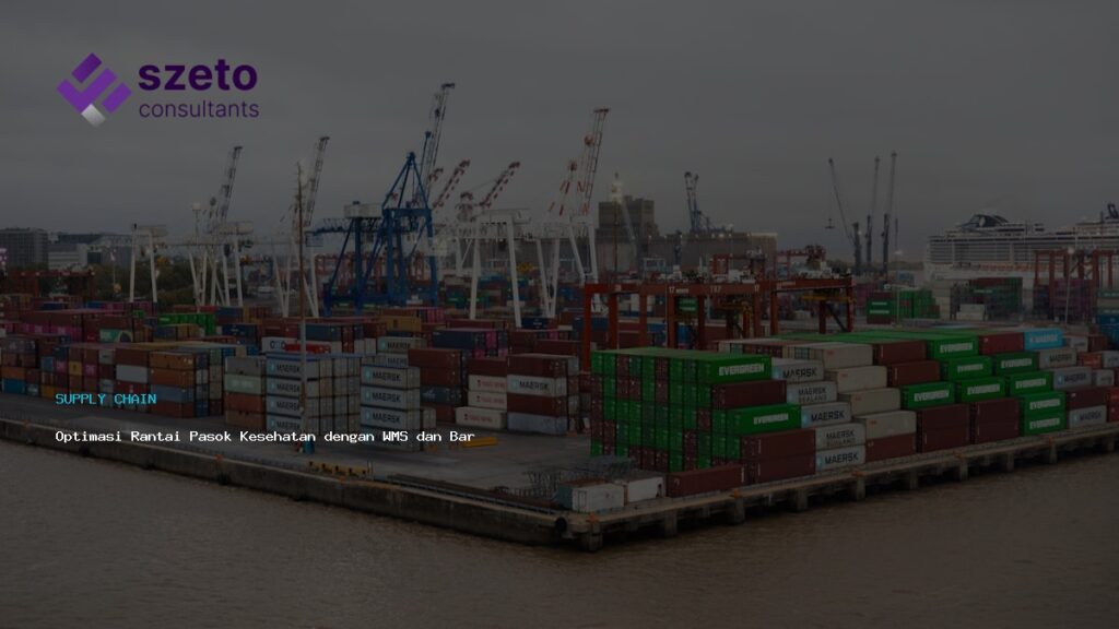 Optimasi Rantai Pasok Kesehatan Dengan Wms Dan Barcode
