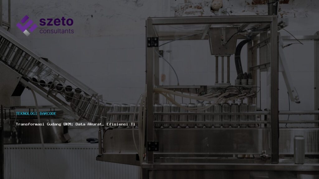 Transformasi Gudang Ukm  Data Akurat  Efisiensi Tinggi