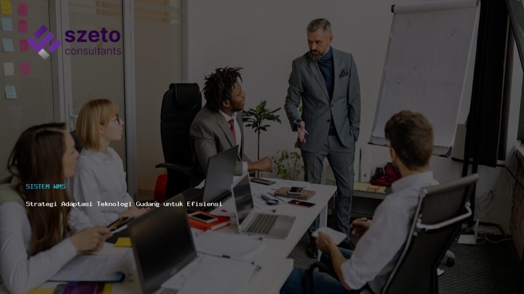 Strategi Adaptasi Teknologi Gudang Untuk Efisiensi Optimal